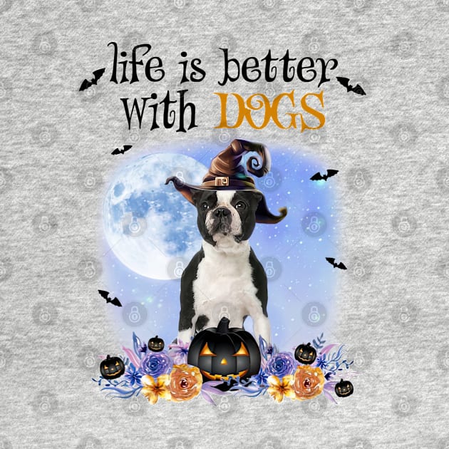 Boston Terrier Witch Hat Life Is Better With Dogs Halloween by cyberpunk art